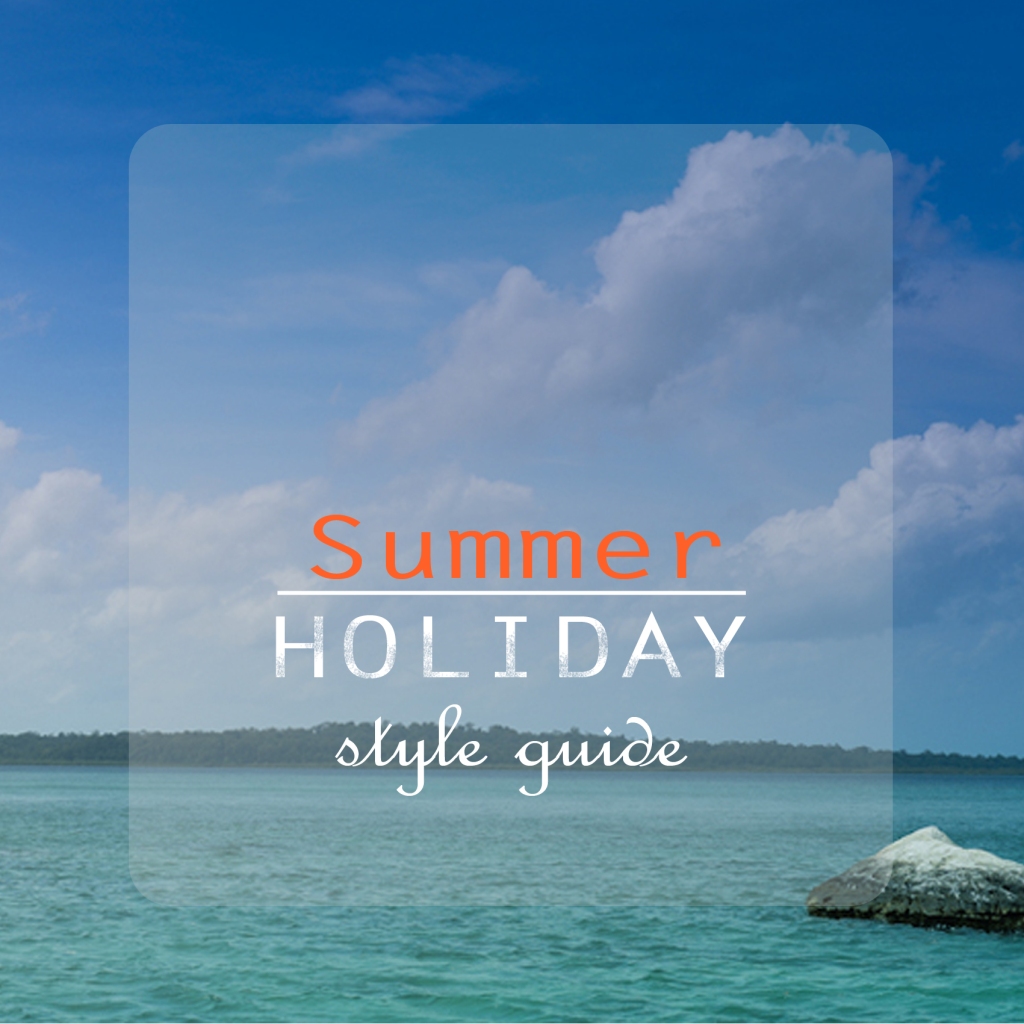 Summer Holiday – Style Guide